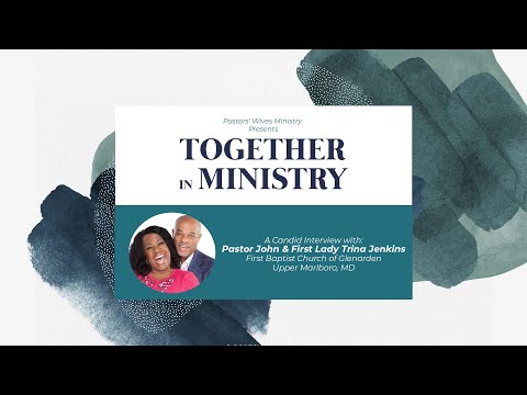Together in Ministry: Pastor John & First Lady Trina Jenkins