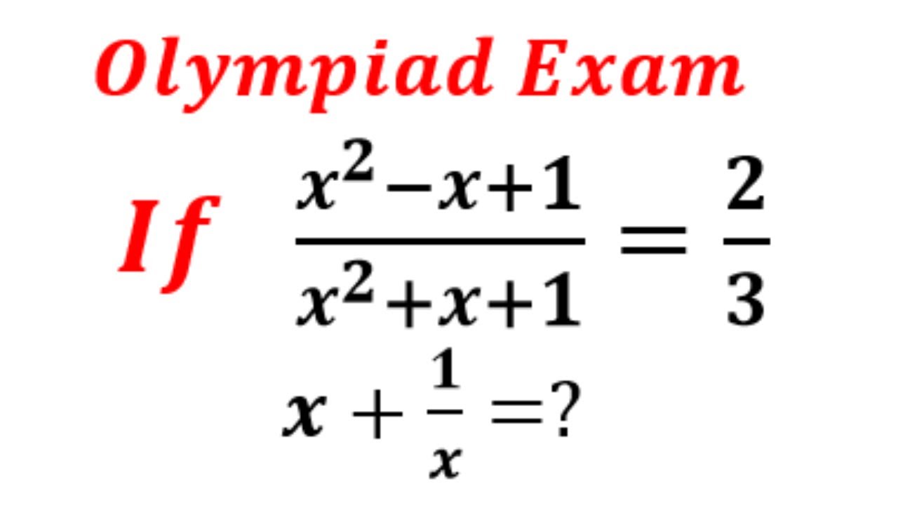 Olympiad Exam | Factorization | Solve for x +1/x | Nice factorization ...
