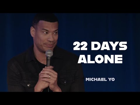 22 Days Alone | Michael Yo