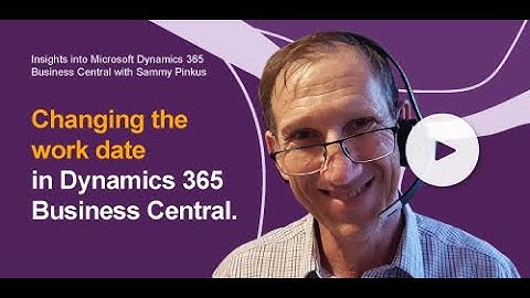 Changing the Work Date in Microsoft Dynamics 365 Business Central