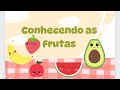 CONHECENDO AS FRUTAS/ NOME DAS FRUTAS EM PORTUGUES / EDUCAÇÃO INFANTIL