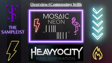 The Sampleist - Mosaic Neon by Heavyocity - Overview - Composing With