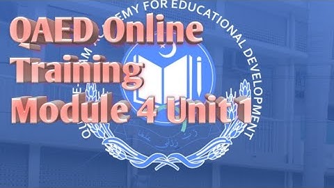 QAED Punjab Teachers online training Module 4 unit 1 with Unique Knowledge TV