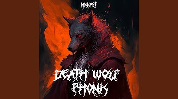 DEATH WOLF PHONK
