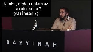 Kimler, neden anlamsız sorular sorar? Nouman Ali Khan [Türkçe altyazılı]