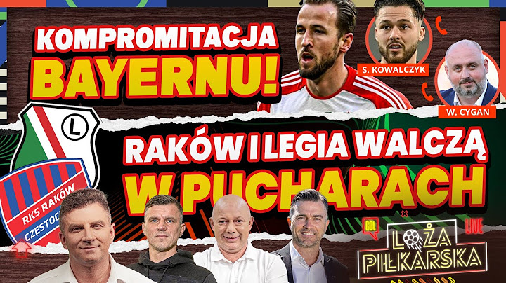 BOREK, KOWAL, PODOLIŃSKI, ŻEWŁAKOW: BAYERN POBITY! LEGIA – ALKMAAR, RAKÓW – ATALANTA. LOŻA PIŁKARSKA