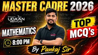TOP MCQ'S | DAY-7 | MATHEMATICS | MASTER CADRE MATHEMATICS 2026 | BY PANKAJ SIR