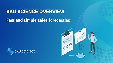 SKU Science - Fast & simple sales forecasting - Overview