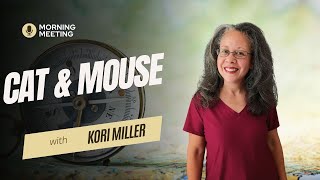 Morning Meeting #195: Cat & Mouse