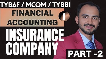 #1-2 TYBAF MCOM TYBBI | Insurance Company || Final Account | Siraj Shaikh | mcom sem 3 | TYBBI SEM 5