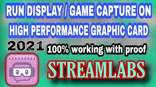 HOW TO FIX STREAMLABS OBS DISPLAY CAPTURE || RUN ON HIGH PERFORMANCE GRAPHICS | 100% WITH PROOF 2021 screenshot 3