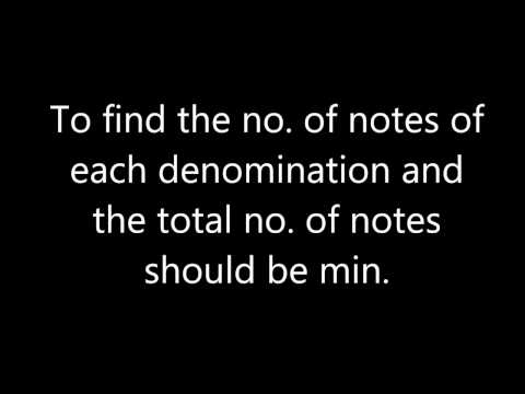 To find the number of notes of each denomination, total number of notes should be minimum in c++