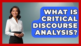 What Is Critical Discourse Analysis? - Your Civil Rights Guide