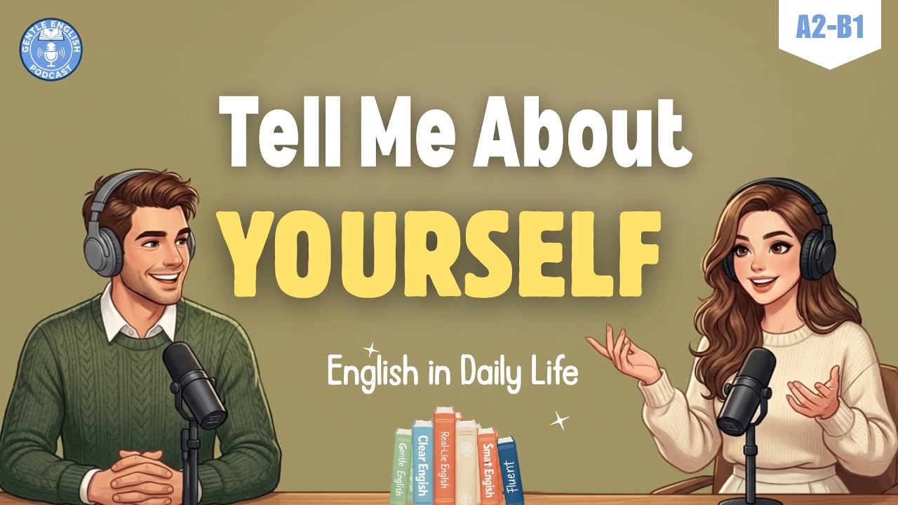 English Podcast For Easy English Conversation | Learn How to Talk About Yourself in English