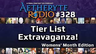 FFXIV Podcast Aetheryte Radio 328: Tier List Extravaganza! Womens Month Edition