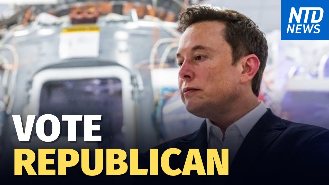 Musk Leaving Democrat Party for GOP; DHS Disinformation Board Leader Resigns | NTD News