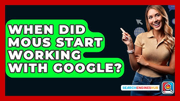 When Did MOUS Start Working With Google? - SearchEnginesHub.com