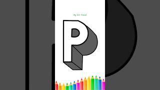 Easy 3D Letter P Drawing Tutorial #3ddrawing #alphabet #art