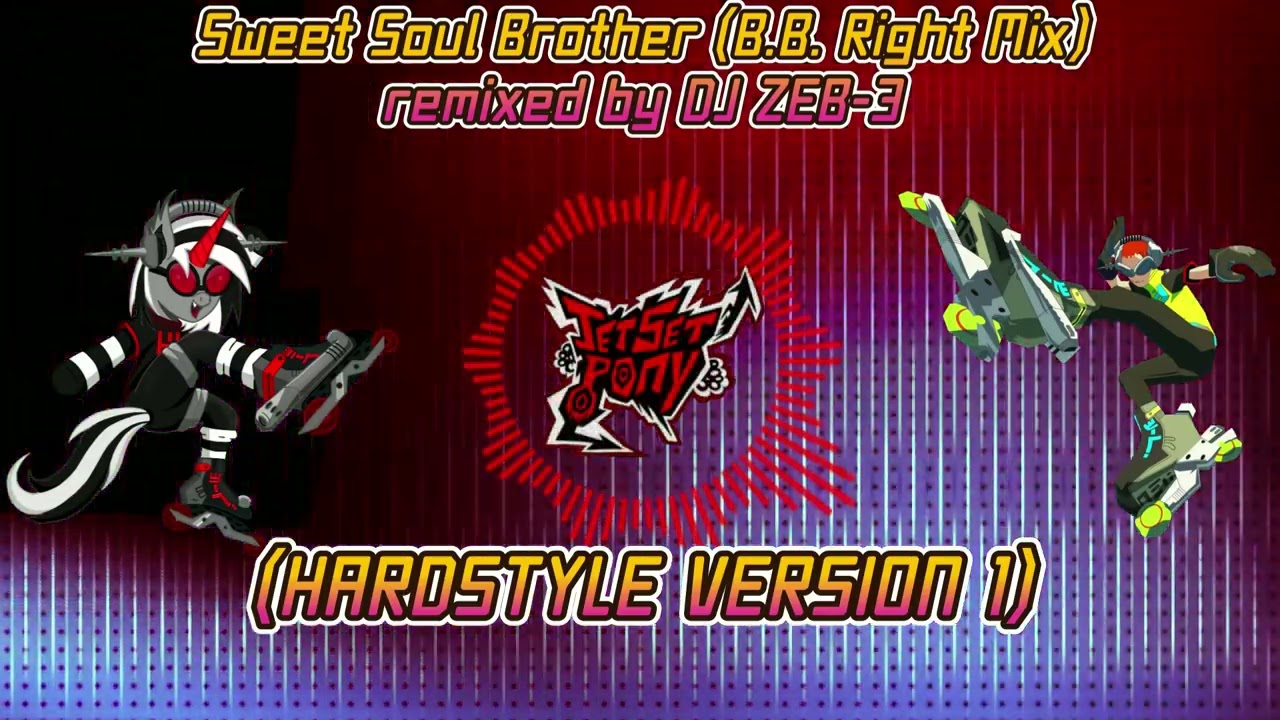Jet Set Pony (JSRF): Track 28: Sweet Soul Brother (Hardstyle Version 1)