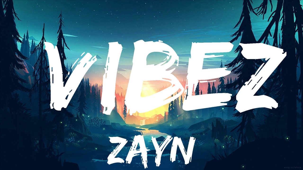 Zayn Vibez (Lyrics) 30mins with Chilling music YouTube