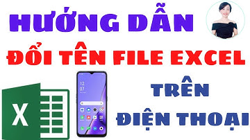 Cách đổi tên File Excel trên điện thoại | Nguyễn Huệ