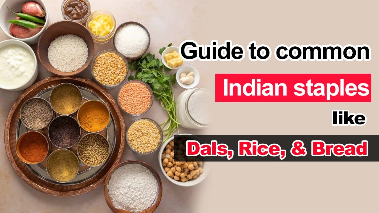 Guide to common Indian staples, like dals, rice, and bread YouTube