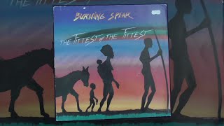 BURNING SPEAR - The fittest of the fittest     full album