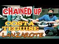 Costa Teguise (Bastian-Cucharas ), Lanzarote - CHAINED UP to Economic Struggles -(phase 4)