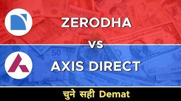Zerodha vs Axis DIRECT | Axis DIRECT vs zerodha Comparision Whiches Best Platform to Trade Futures ?