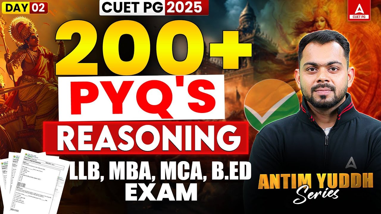 CUET PG 2025 Reasoning | 200+ PYQs Most Important Questions Series ...