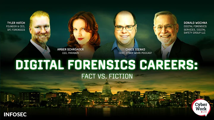 Digital forensics careers: Facts versus fiction | Cyber Work Live