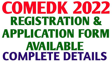COMEDK 2022 REGISTRATION AND APPLICATION FORM IS AVAILABLE NOW / COMPLETE DETAILS