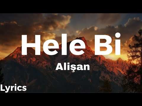 Alişan Hele Bi Elimi Eline Al Sözleri (Lyrics) 4k Popüler hit🎶