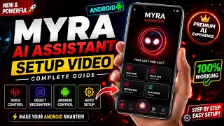 Myra Android AI Assistant Setup Guide 🤖📱 | Complete Installation & Features Tutorial (2026) screenshot 4