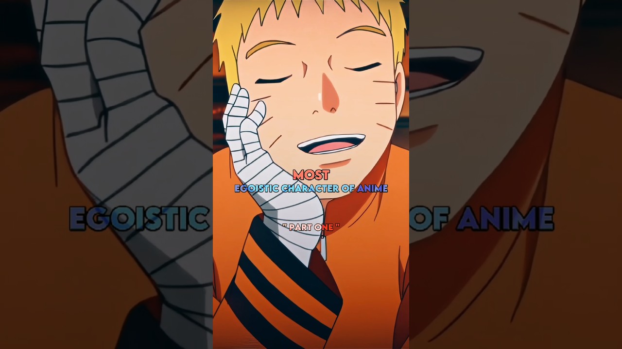 Most Egoistic Character Of Anime 😤 