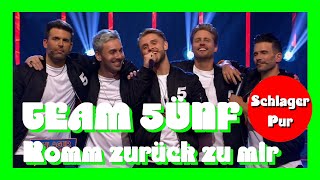 TEAM 5ÜNF - Komm zurück zu mir (Schlager oder Nixxx - Nur wer gewinnt, singt 10.09.2021)