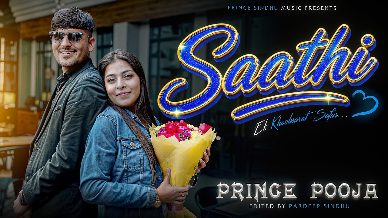 Saathi | Prince Sindhu | Pooja Sindhu | Pardeep Sindhu | Official Video