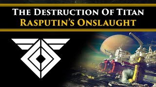 Destiny 2 Lore  The Destruction of Titan! Rasputin's onslaught that nobody from Titan escaped.