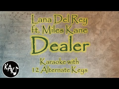 Dealer Karaoke - Lana Del Rey ft. Miles Kane Instrumental Lower Higher Male Female Original Key