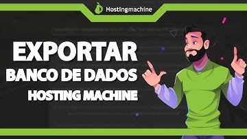 Como Exportar Banco de Dados na Hosting machine  (Rápido e Fácil) 2022