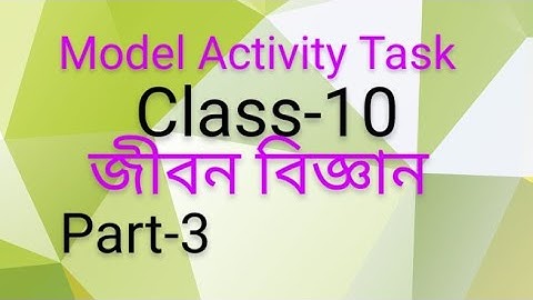Class 10 Model Activity Task  Life science part 3