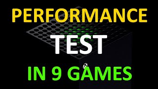 Xbox Series X performance test in 9 games