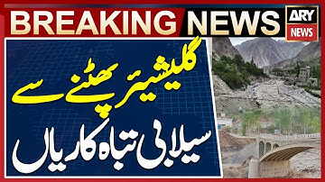 Glacier Burst in Guizer Tilli Das, Gilgit Baltistan – Flood Devastation Continues
