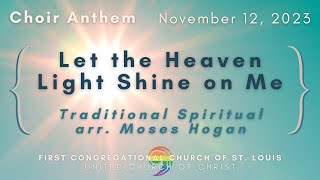 "Let the Heaven Light Shine on Me" | First Congregational Church Chancel Choir