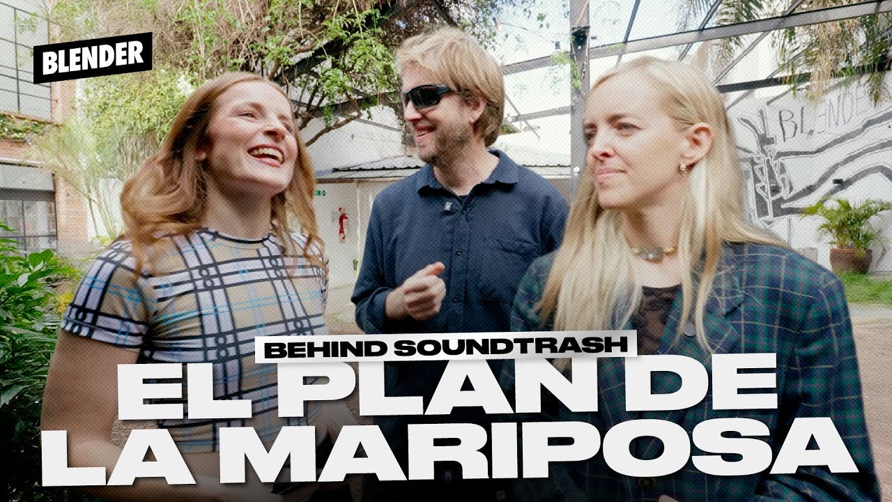 El DETRÁS de ESCENA de EL PLAN DE LA MARIPOSA | SOUNDTRASH | BLENDER