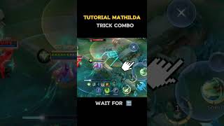 mathilda ✅😱 | trick combo by @elnasaryt |. #lmlbb#tutorial #mathilda#gaming