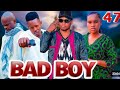 BAD BOY Episode 47 