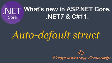 Auto-default struct in C# 11 |  .NET7 New Features | C#11 New Features |