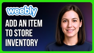 How to Add an Item to a Weebly Store Inventory
