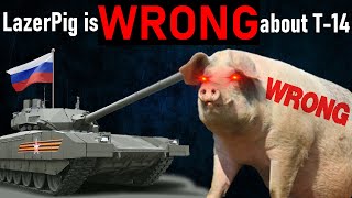 LazerPig is WRONG about T-14 Armata